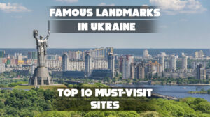 Famous landmarks in Ukraine