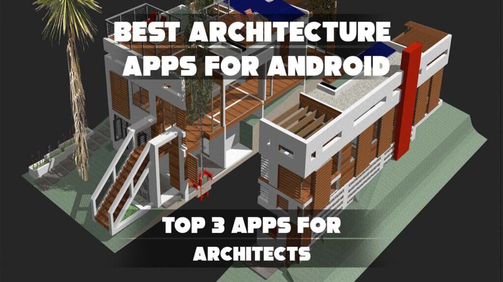 Best Architecture Apps For Android