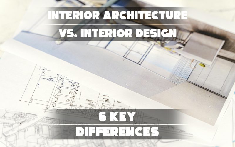6 differences: interior architecture vs. design.