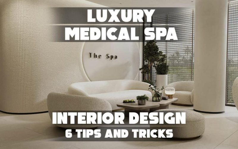Luxury Medical Spa Interior Design14.4.2025